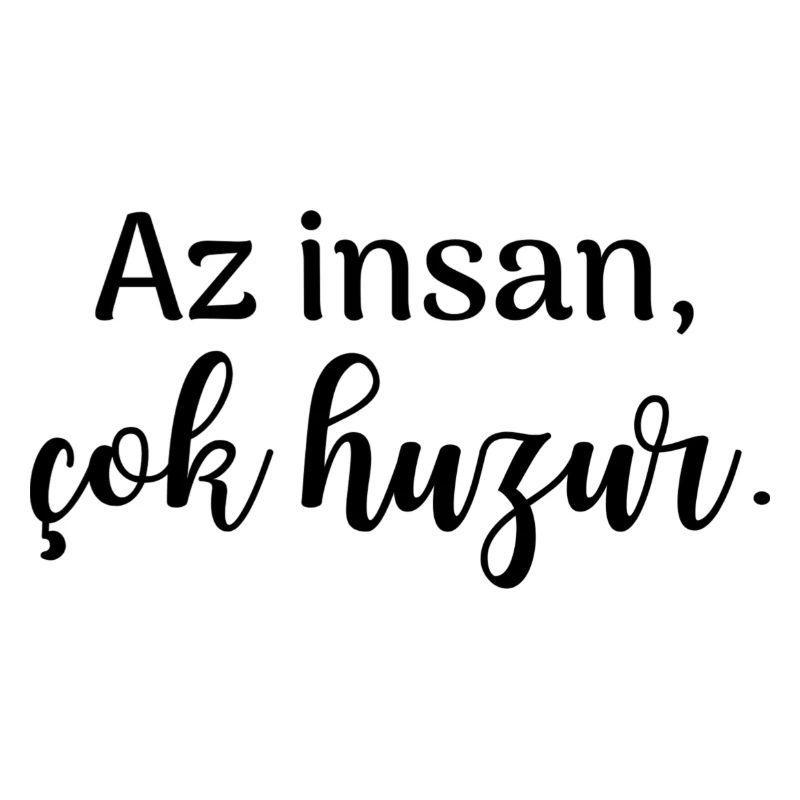 Az insan cok huzur Script/Sérénité turque
