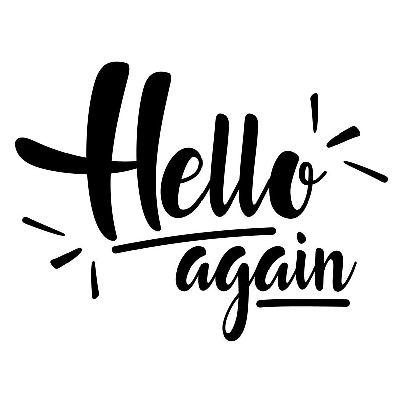 Hello again