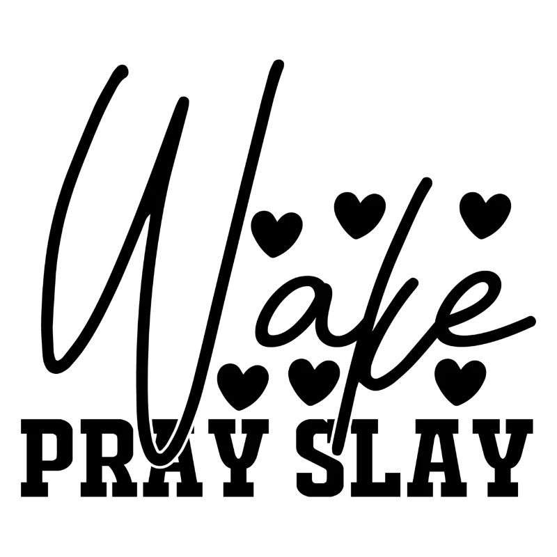 Wake Pray Slay