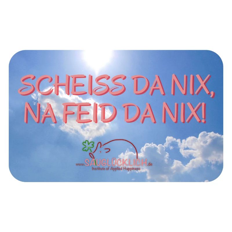 Scheiss da nix 4