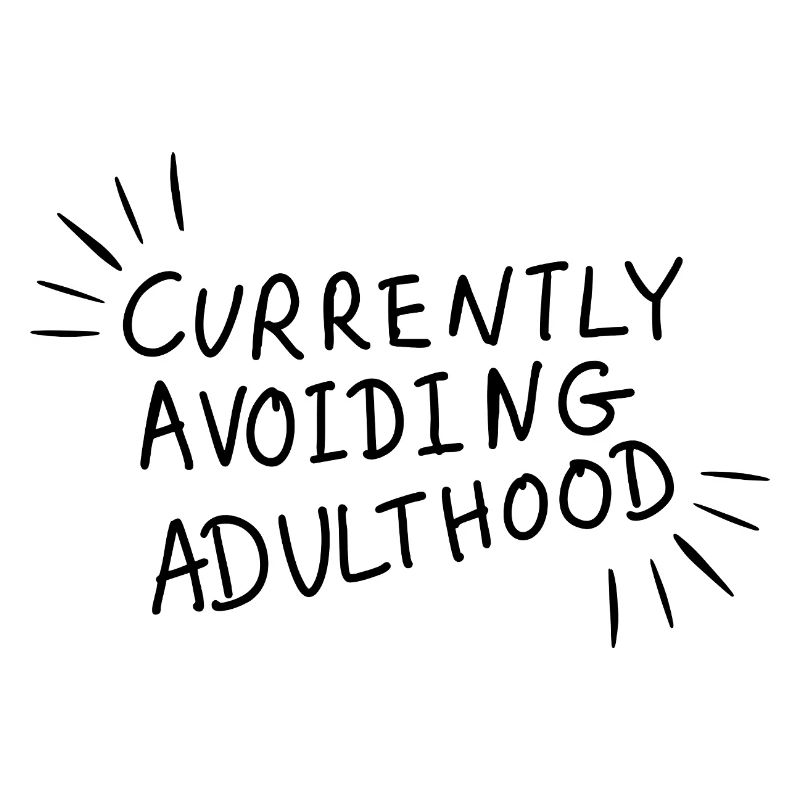 Lustiges Design "Currently Avoidung Adulthood"