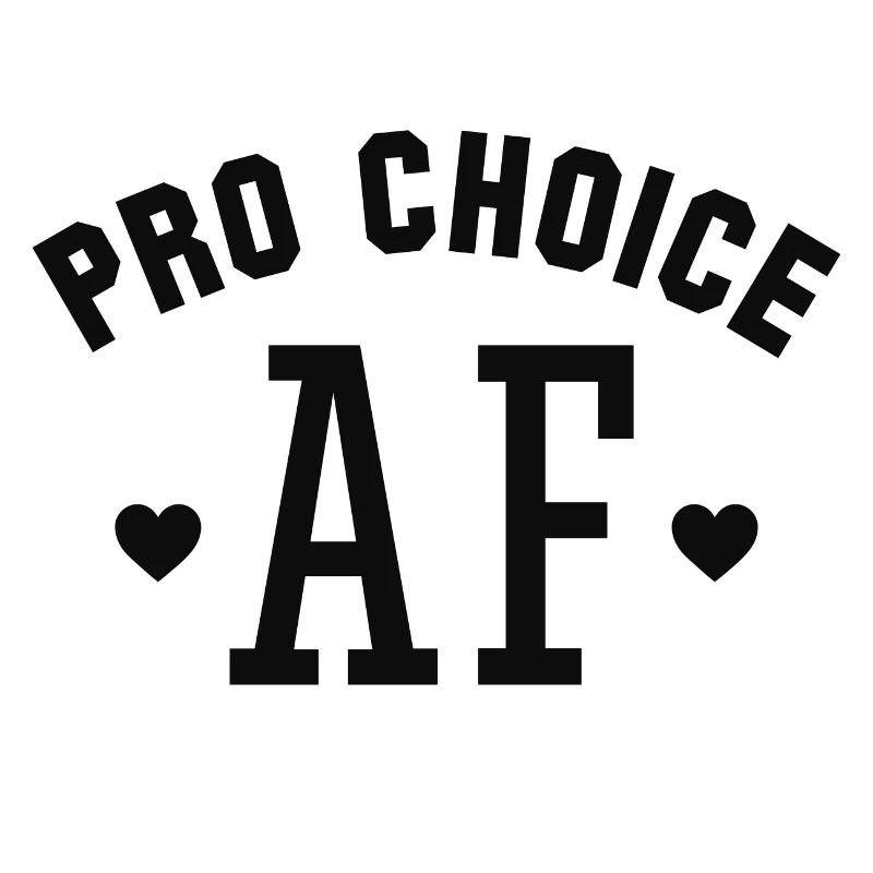 Pro Choice AF
