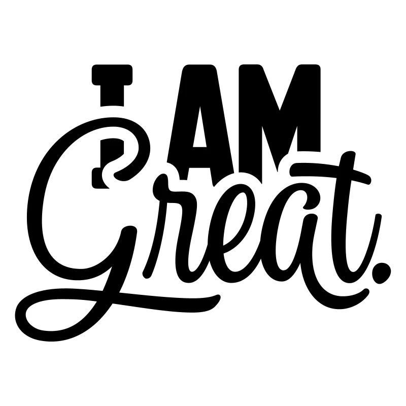 I AM Great Spruch