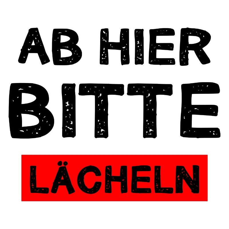 Ab Hier Bitte Lächeln Freundlich Lachen Geschenk