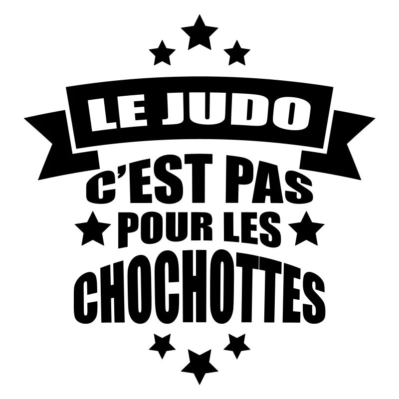 le judo c'est pas pour les chochottes