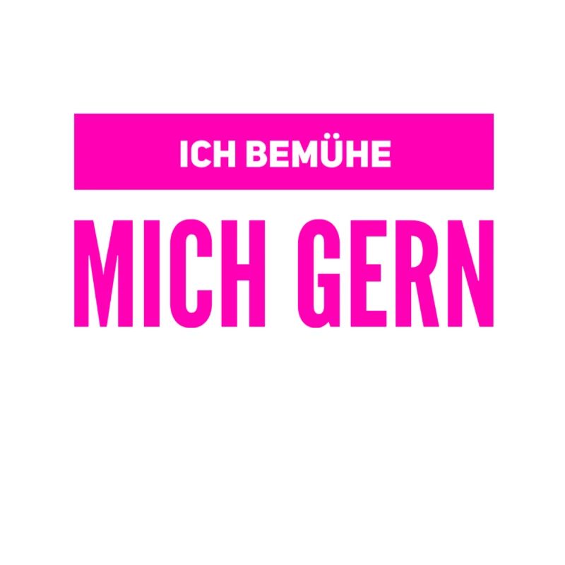 ich bin bemüht