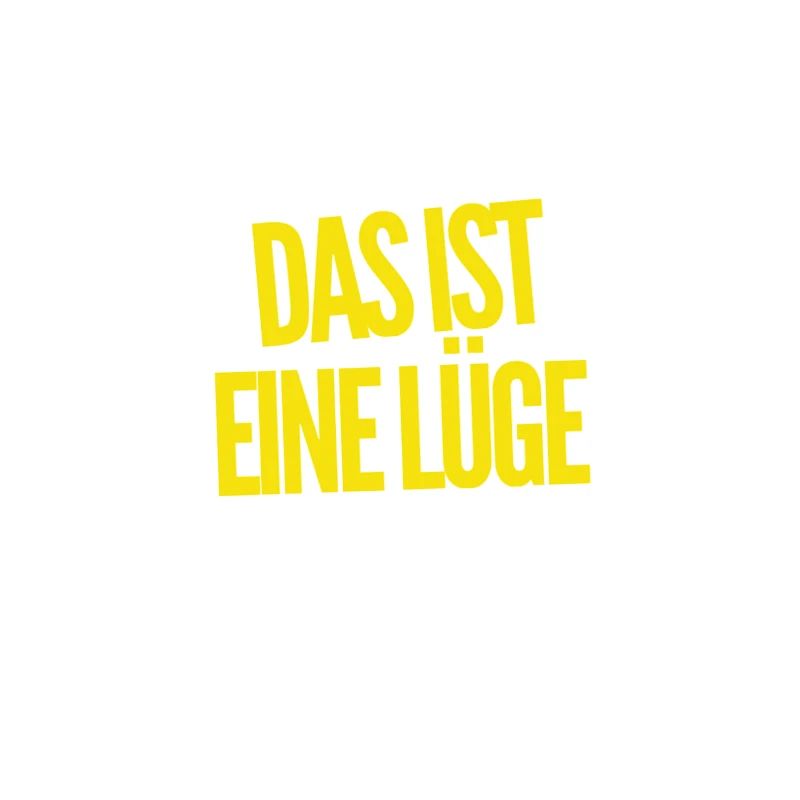 das ist eine Lüge