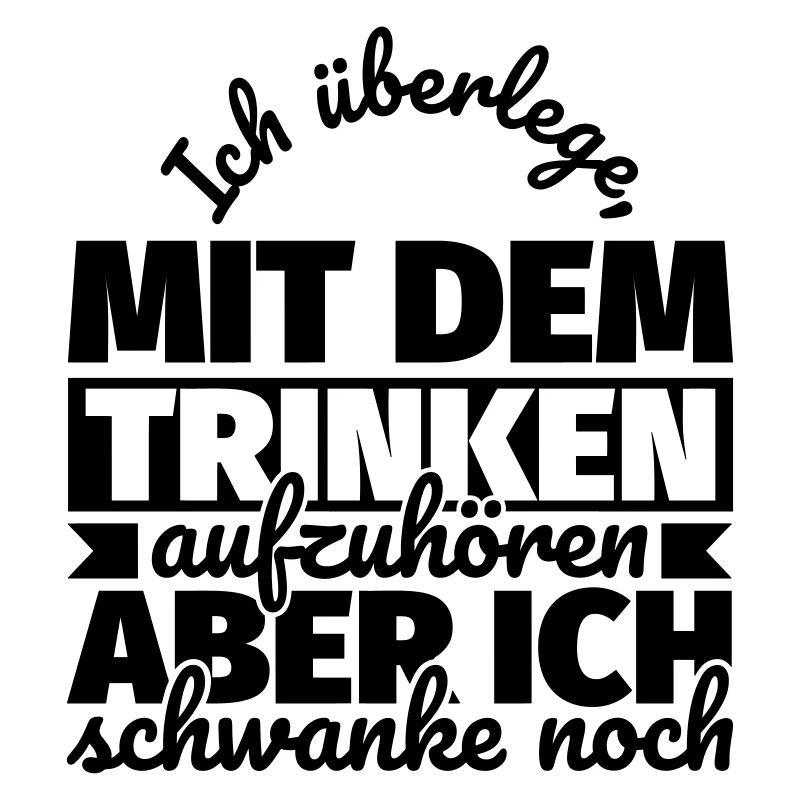 Alkohol lustiger Spruch saufen