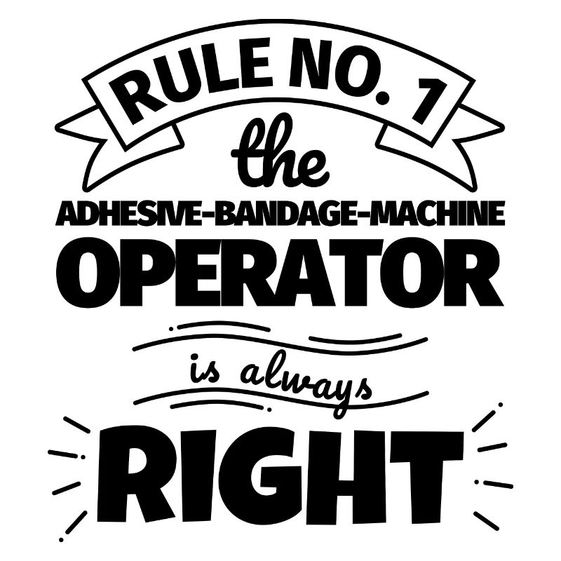 ADHESIVE-BANDAGE-MACHINE OPERATOR funny Geschen