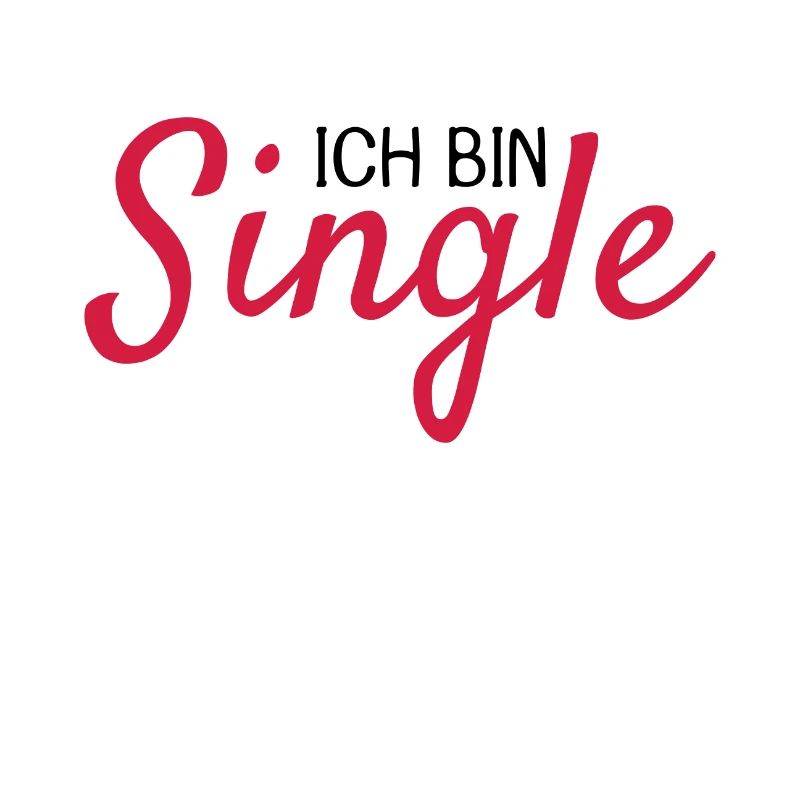Ich bin Single Spruch