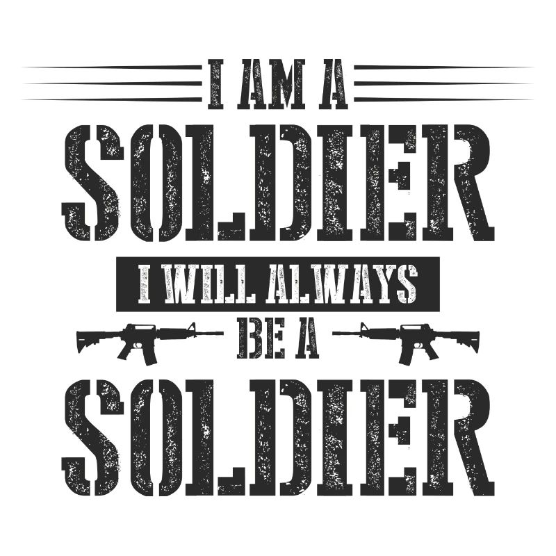 Ich bin ein Soldat, ich werde immer ein Soldat sein