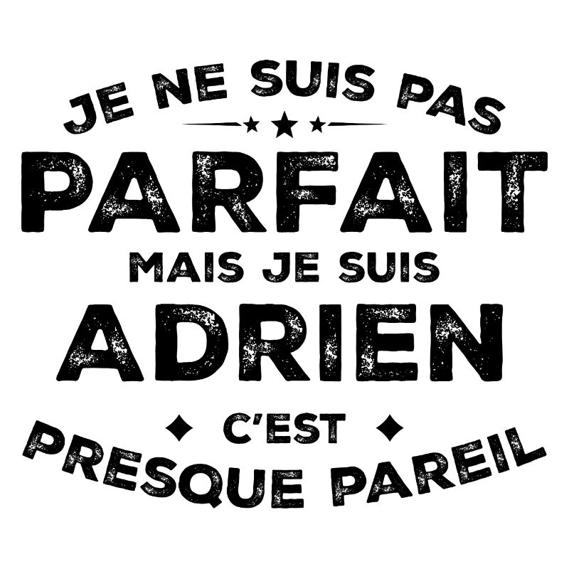 Adrien Ein Name, eine Haltung Adrien Humor