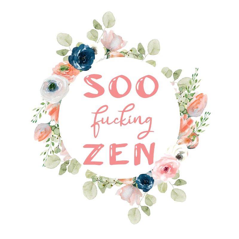 COSÌ FOTTUTAMENTE ZEN