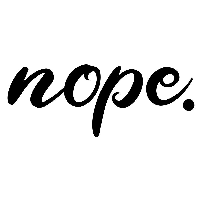 "Nope" cool fun design