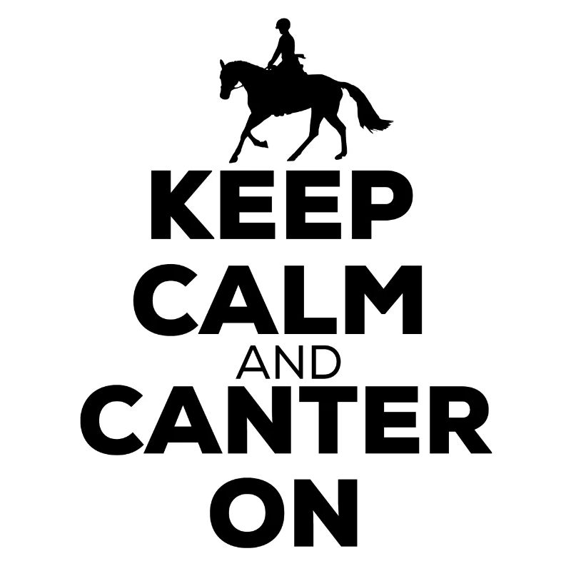 Keep Calm And Canter On - Horses Riding Gift