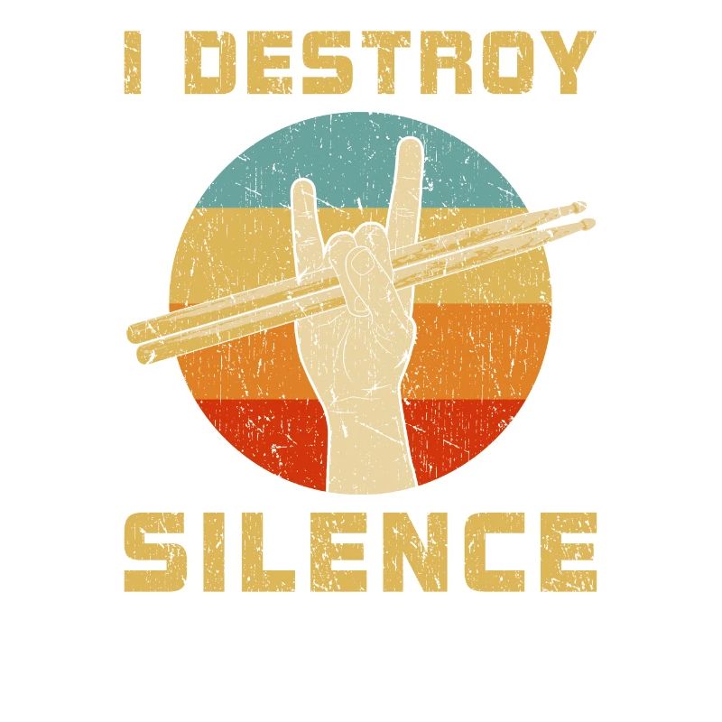 I Destroy Silence Drum Set Drummer Retro Drumming