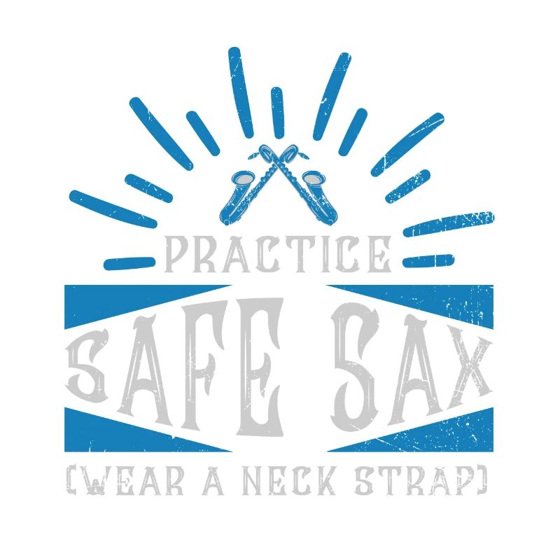Practice Safe Sax - Saxophone