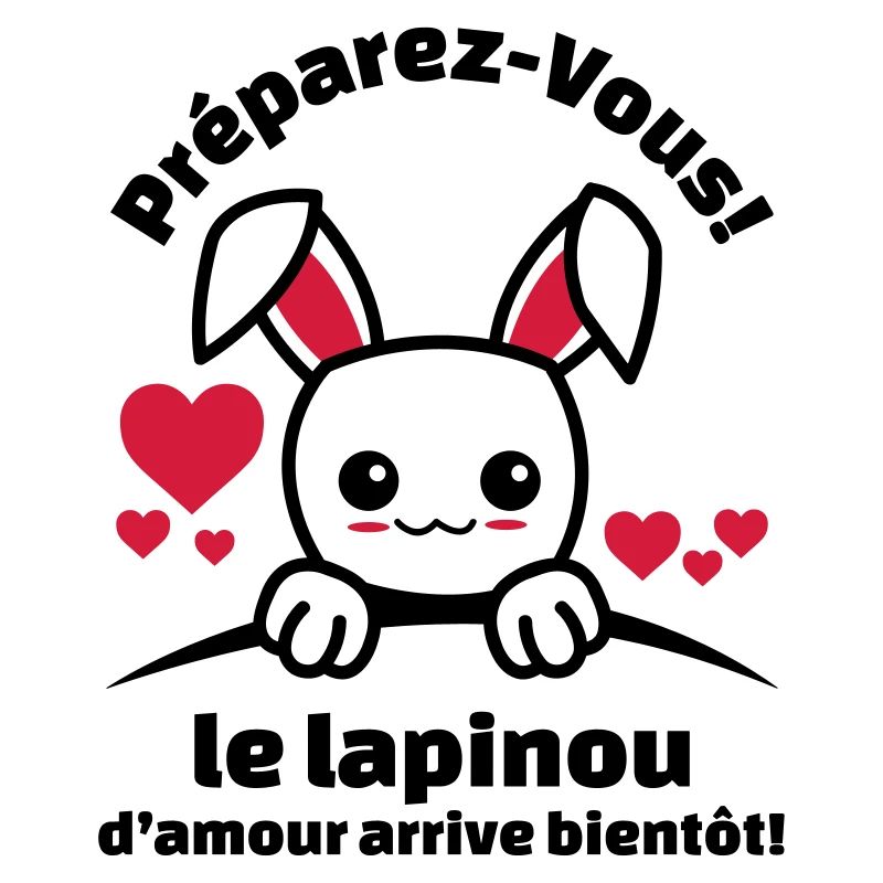 préparez-vous le lapinou d'amour arrive bientôt