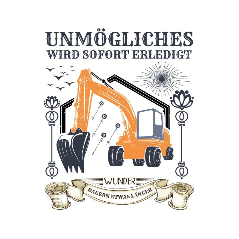 Bagger Baggerfahrer Baggerfahrerspruch