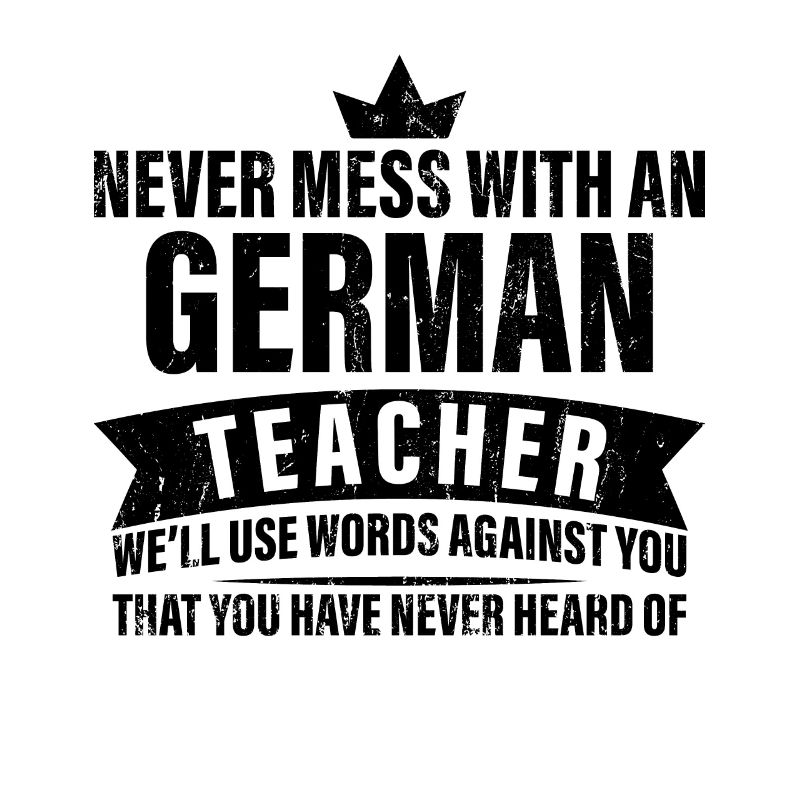 Never do with a German teacher