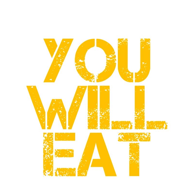 You Will Eat 3