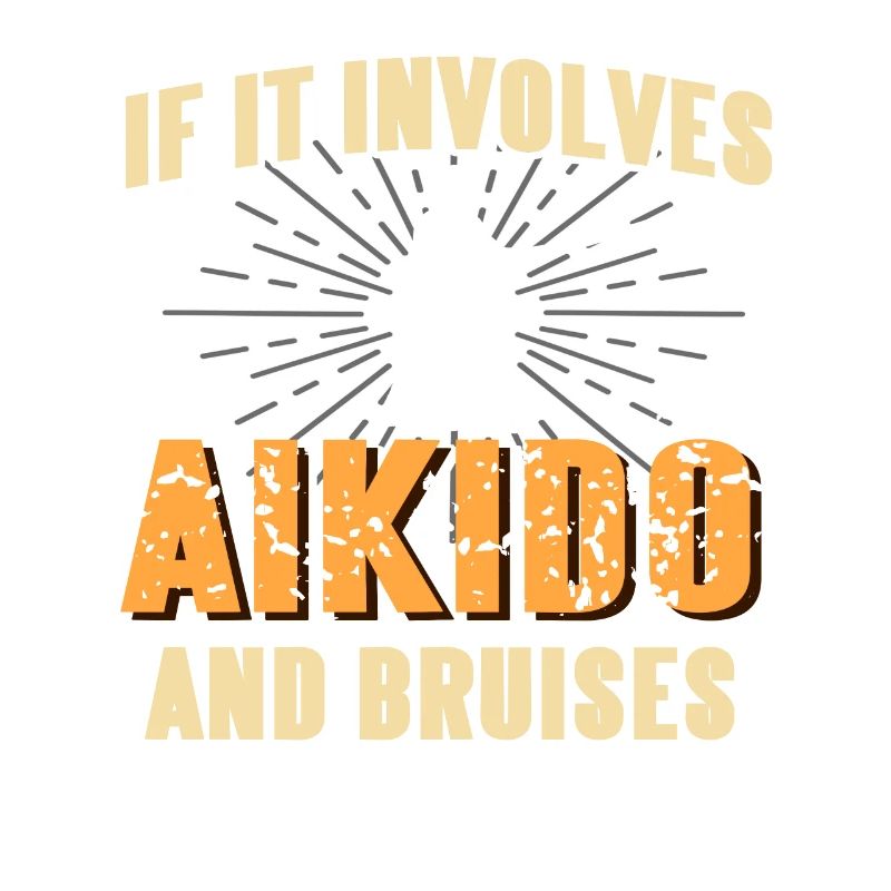 If It Involves Aikido & Bruises Count Me In