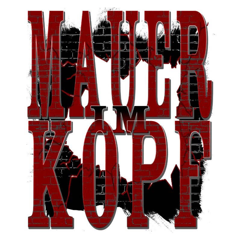 MAUER IM KOPF