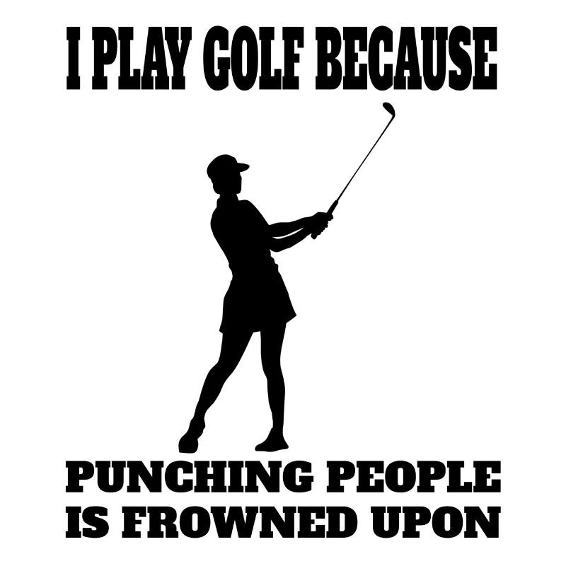 Golf Golfschläger Golfspielerin Spruch Golfball