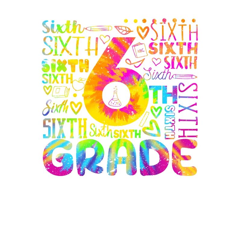 Tie Dye 6th Grade Typography Team Sixth Grader