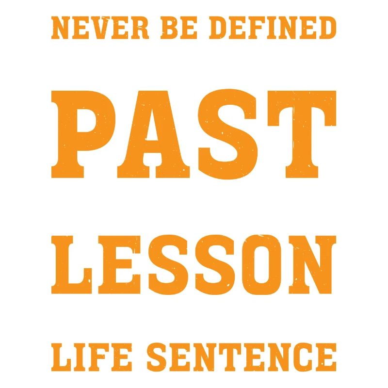 Never Be Defined By Your Past 2
