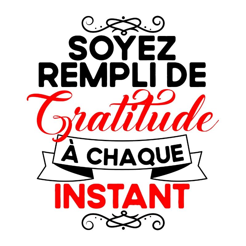 Soyez rempli de gratitude