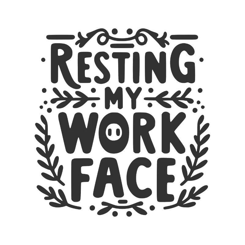 Resting My Work Face