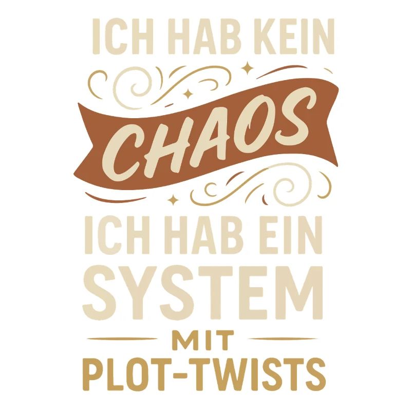 No Chaos – A System with Plot Twists Saying