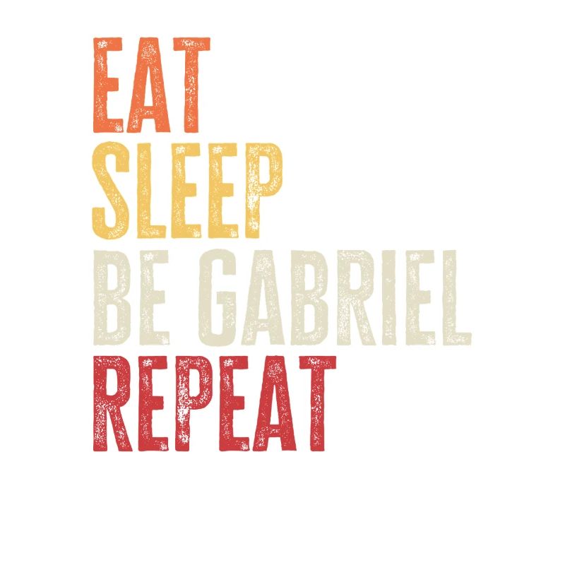 Eat Sleep Be Gabriel Repeat Retro Name
