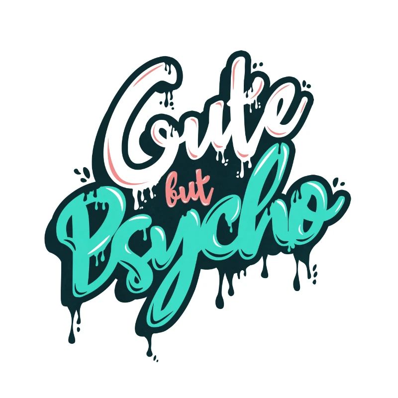 Cute But Psycho