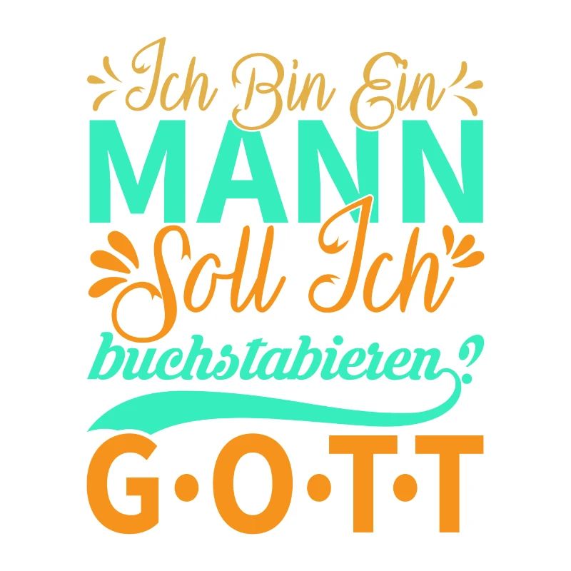 Ich bin ein Mann....