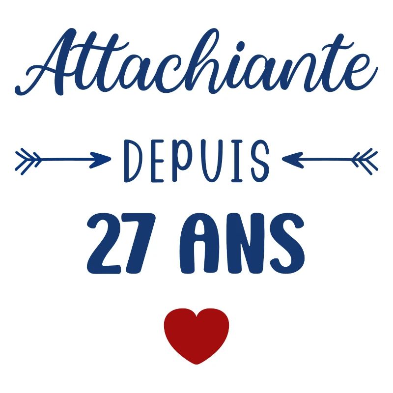 Attachiante depuis 27 ans