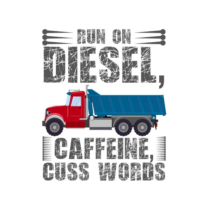 Trucker gift Run on Diesel Caffeine Cuss Words