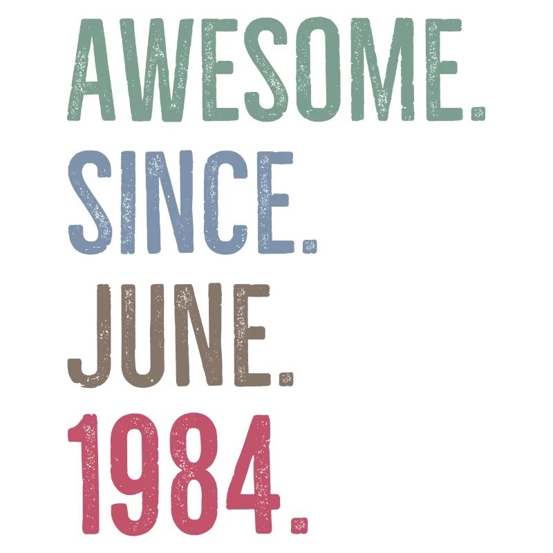 Awesome Since June 1984