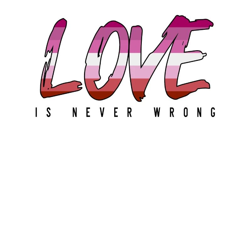 LGBTQ love is never wrong