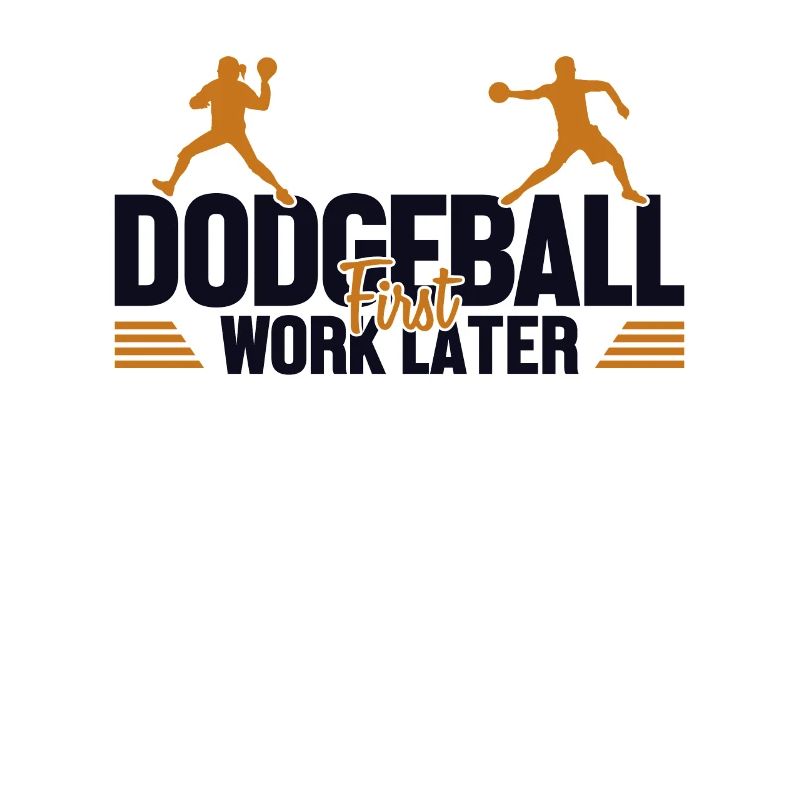 Dodgeball First Work Later Team Game Prisonball