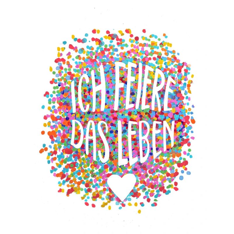 Ich feiere das Leben