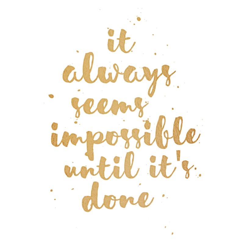 Impossible Until Done