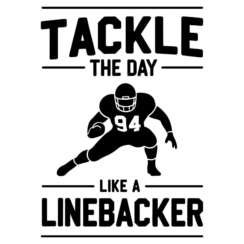 Gehe den Tag wie ein Linebacker an