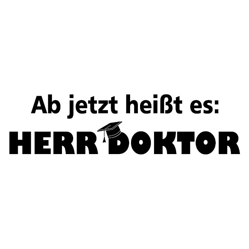 Herr Doktor Student Phd Geschenk Dissertation