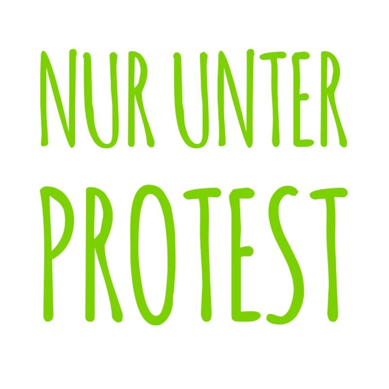 nur unter Protest