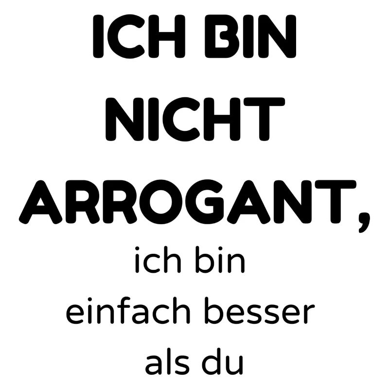Arrogant