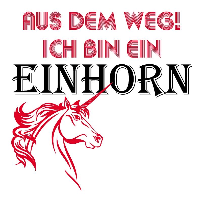 Aus dem Weg ich bin ein Einhorn