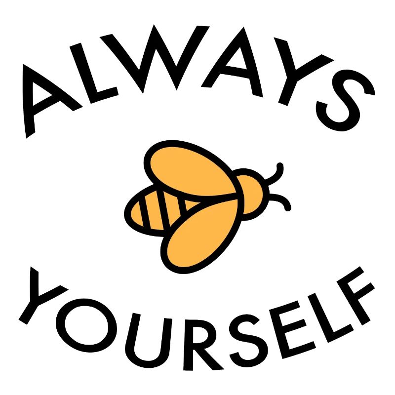 Always Bee Be Yourself