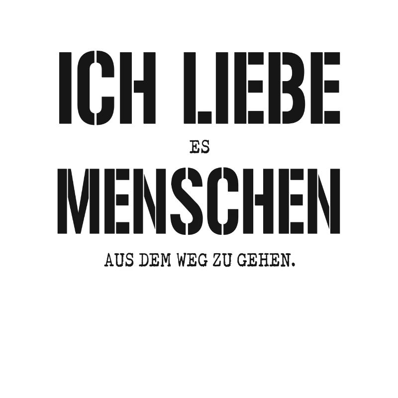 ICH LIEBE MENSCHEN EREMIT INTROVERTIERT EINSIEDLER